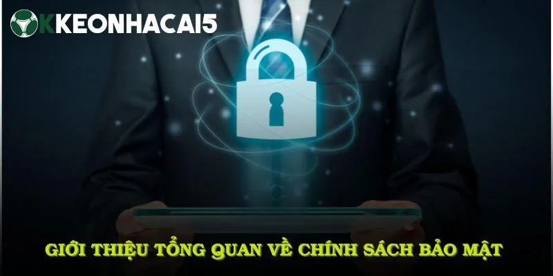 Chính sách bảo mật và thông tin cơ bản