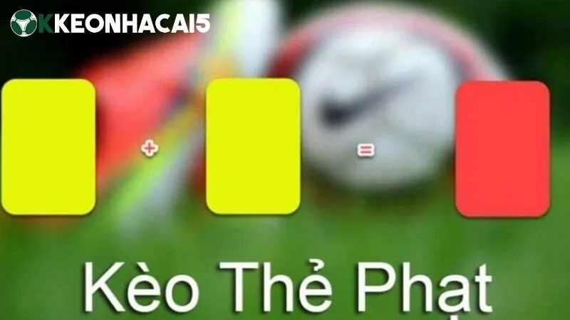 Kèo Thẻ Phạt Là Gì? Mẹo Soi Kèo Cực Chuẩn Mang Về Thưởng Lớn